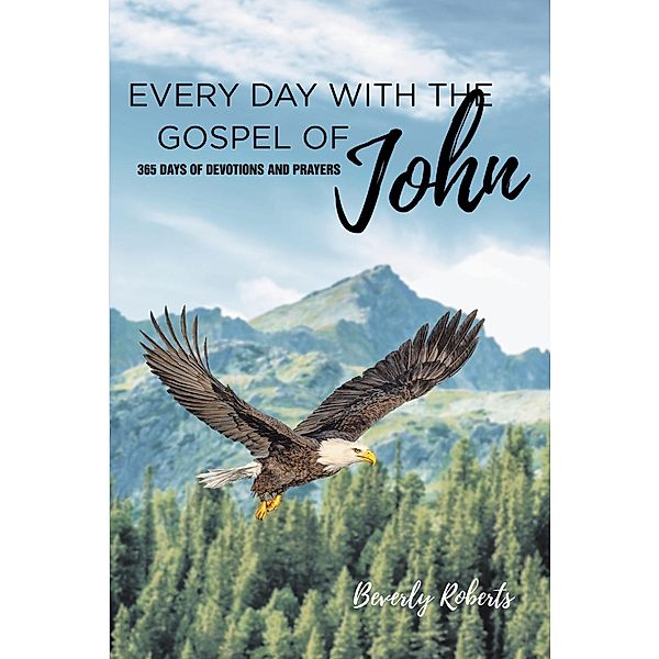 Every Day With The Gospel Of John, Beverly Roberts