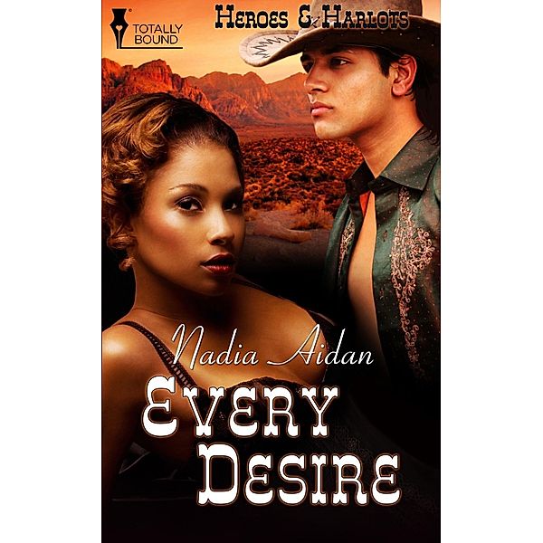 Every Desire / Heroes and Harlots, Nadia Aidan