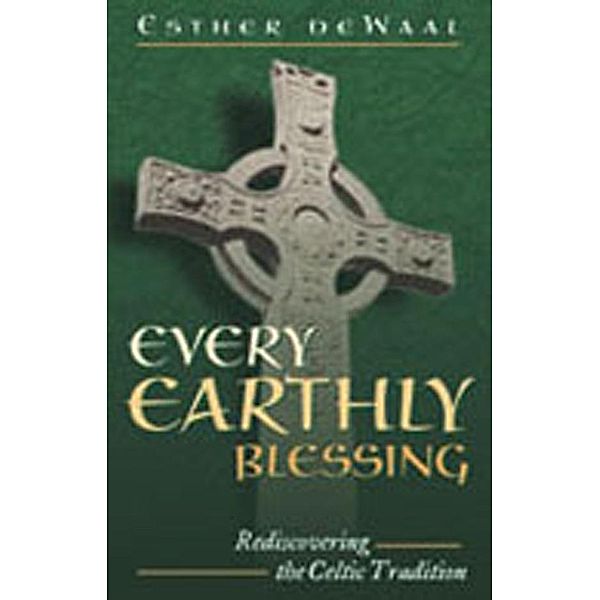 Every Earthly Blessing, Esther De Waal