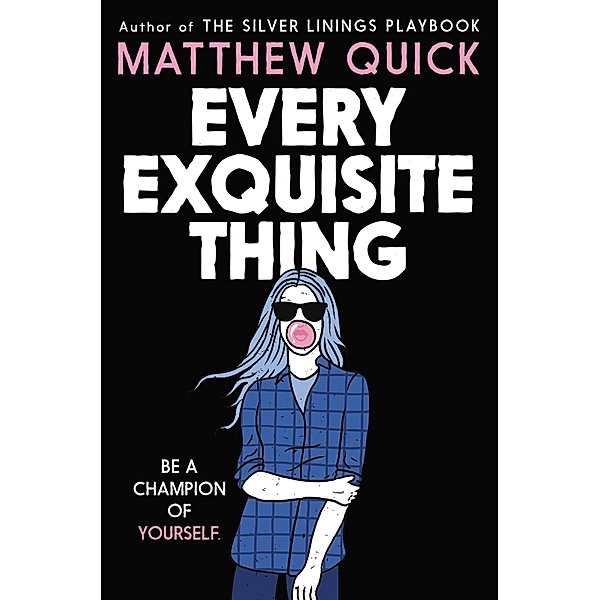 Every Exquisite Thing, Matthew Quick