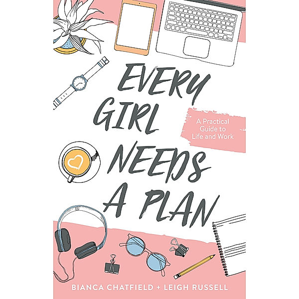 Every Girl Needs a Plan, Bianca Chatfield, Leigh Russell