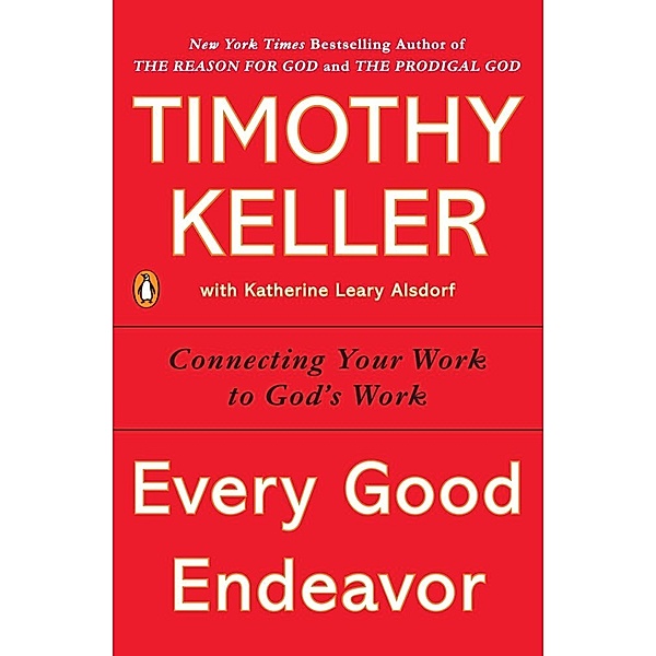 Every Good Endeavor, Timothy Keller