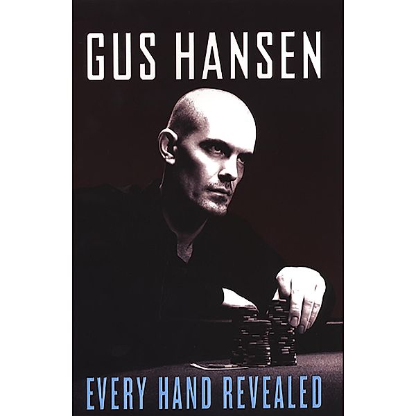 Every Hand Revealed, Gus Hansen
