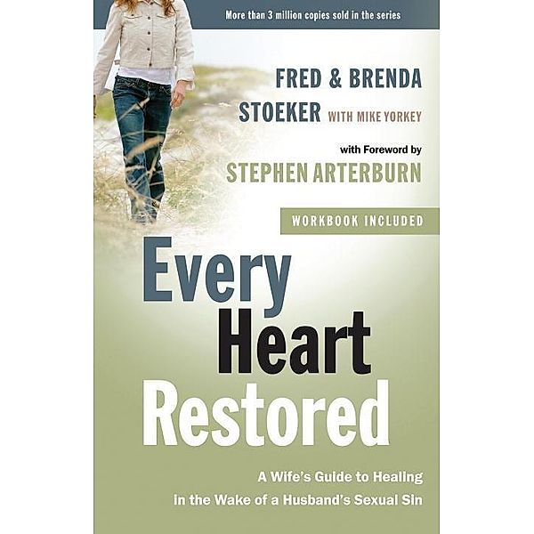 Every Heart Restored / The Every Man Series, Stephen Arterburn, Fred Stoeker, Brenda Stoeker, Mike Yorkey