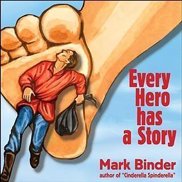 Every Hero Has a Story, Mark Binder