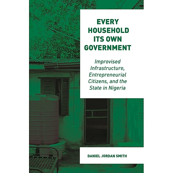 Every Household Its Own Government, Daniel Jordan Smith
