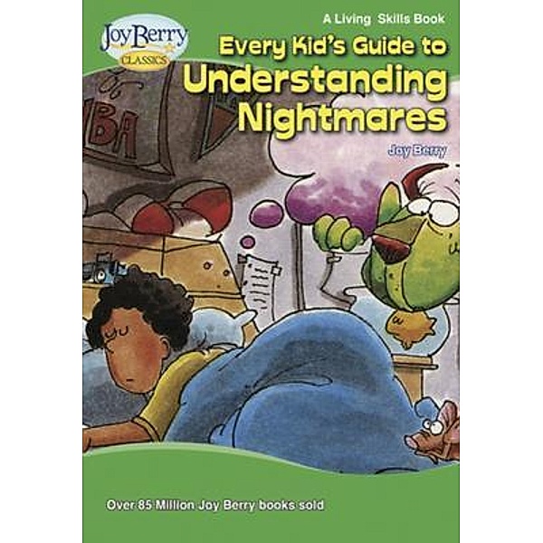 Every Kid's Guide to Understanding Nightmares, Joy Berry