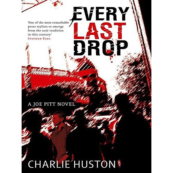 Every Last Drop / Joe Pitt Bd.4, Charlie Huston