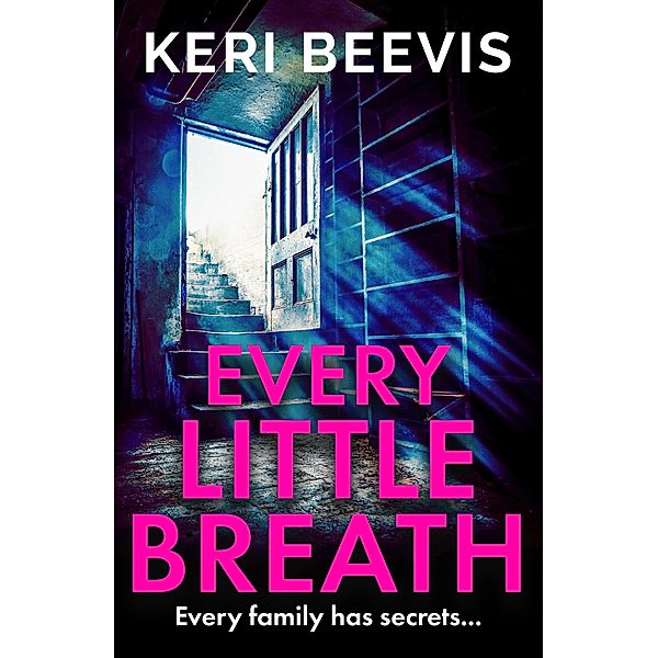 Every Little Breath, Keri Beevis