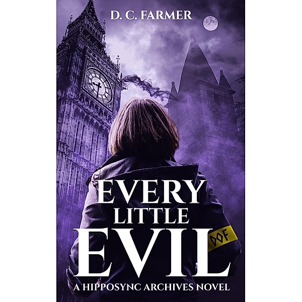 Every Little Evil (The Hipposync Archives, #1) / The Hipposync Archives, Dc Farmer