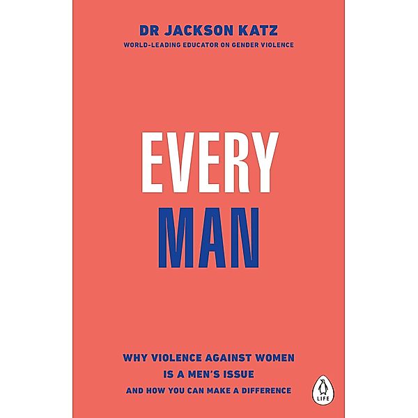 Every Man, Jackson Katz