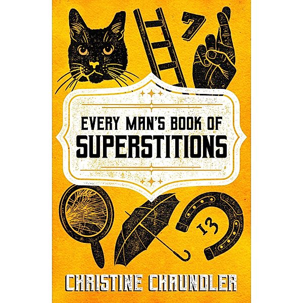 Every Man's Book of Superstitions, Christine Chaundler