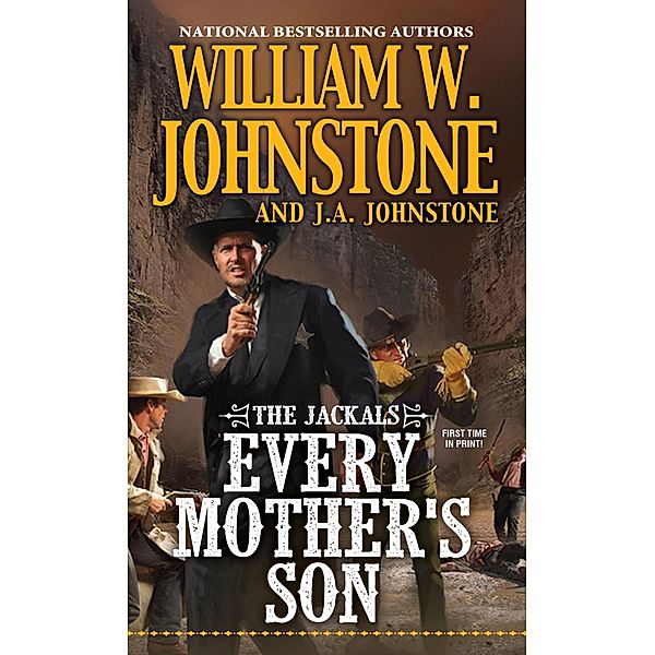 Every Mother's Son / The Jackals Bd.3, William W. Johnstone, J. A. Johnstone