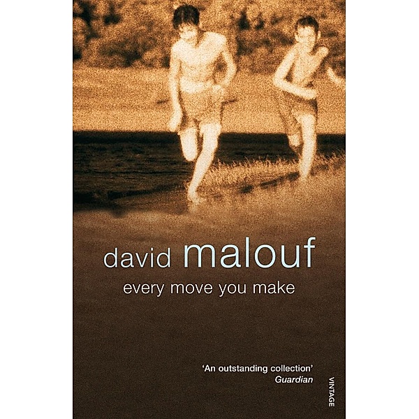 Every Move You Make, David Malouf