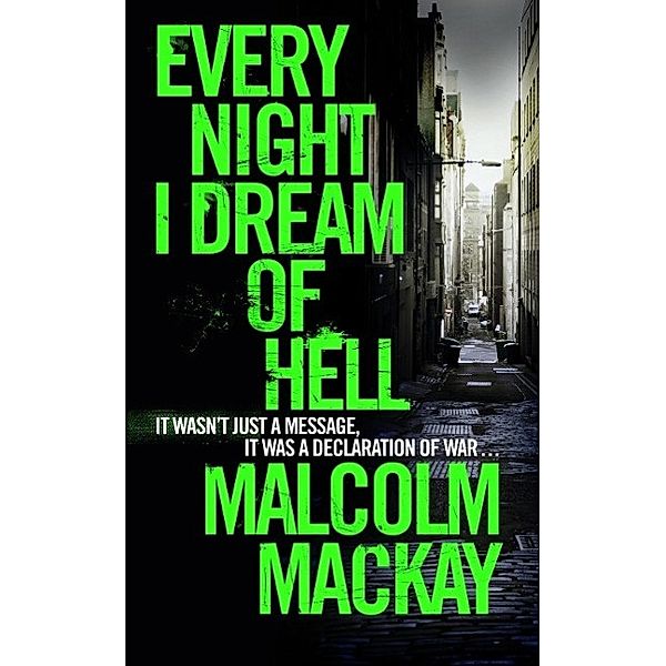 Every Night I Dream of Hell, Malcolm Mackay