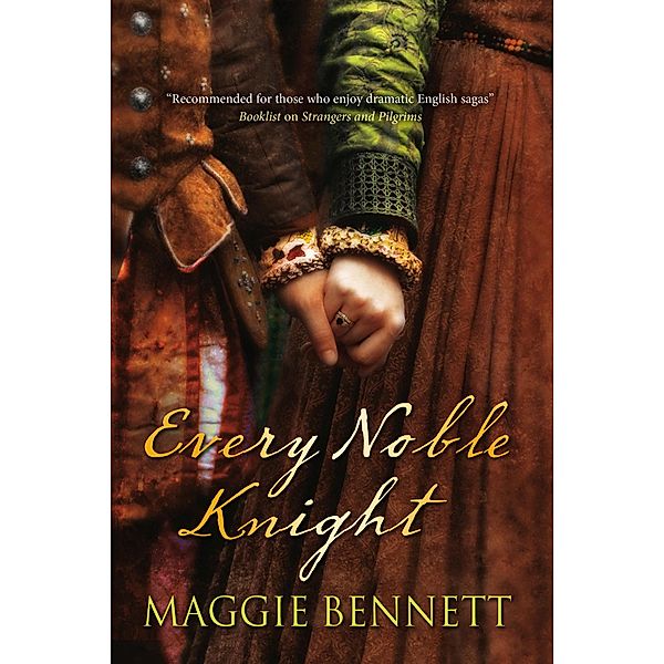Every Noble Knight, Maggie Bennett
