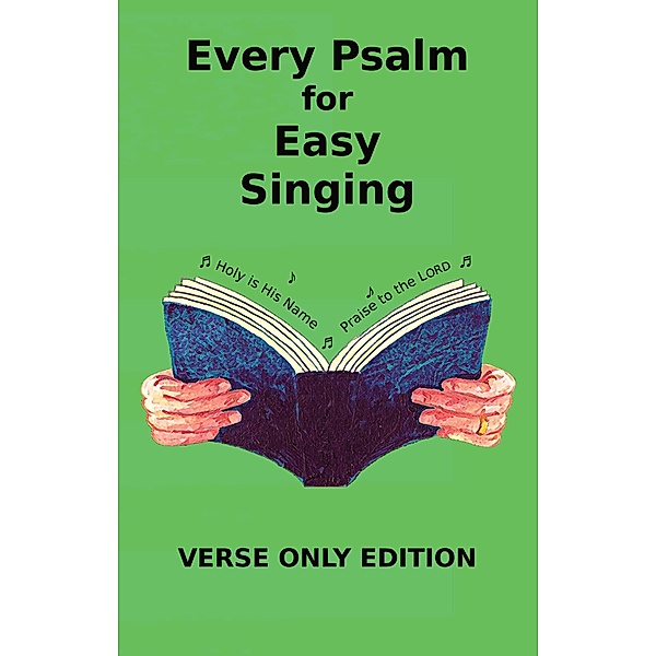 Every Psalm for Easy Singing - Verse Only, Chris Griffiths