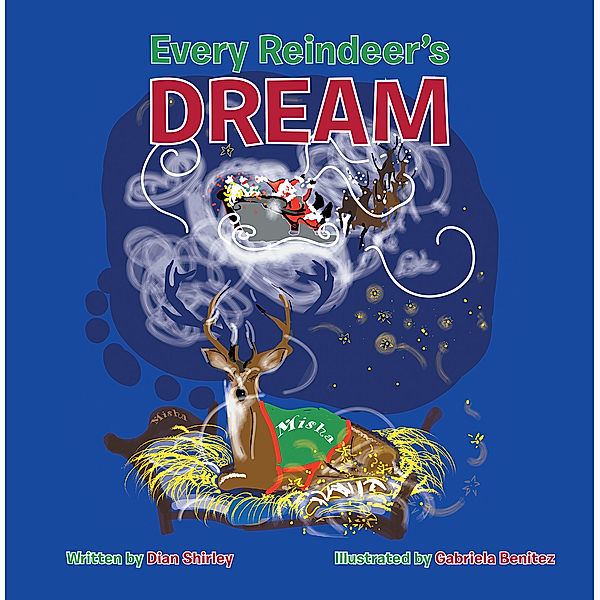 Every Reindeer's Dream, Dian Shirley