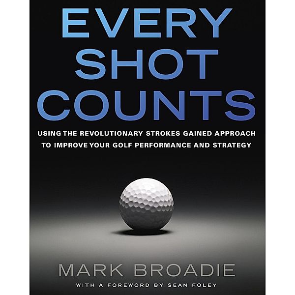 Every Shot Counts, Mark Broadie