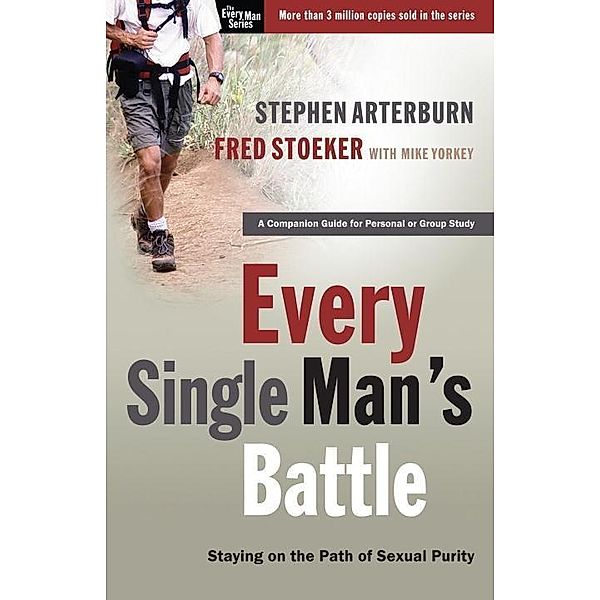 Every Single Man's Battle / The Every Man Series, Stephen Arterburn, Fred Stoeker