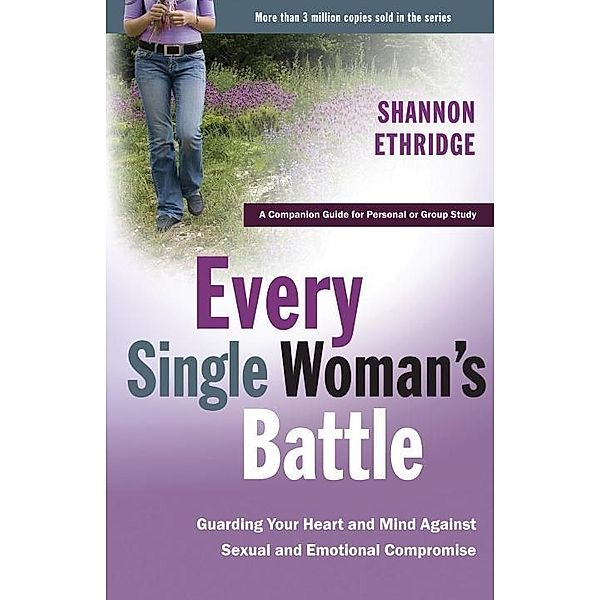 Every Single Woman's Battle / The Every Man Series, Shannon Ethridge