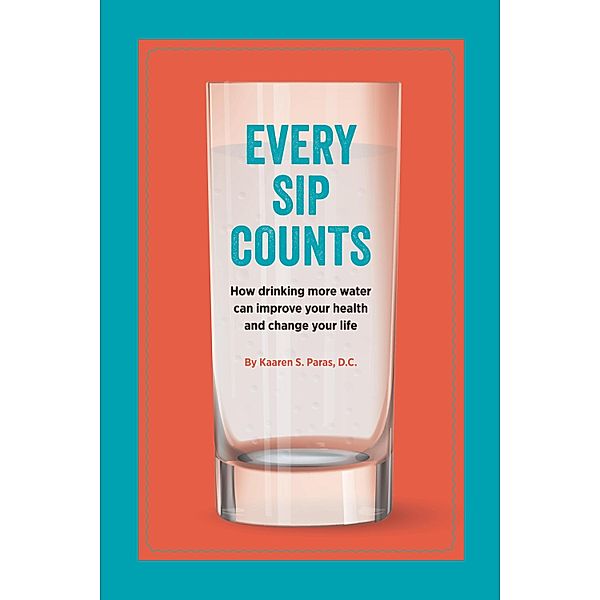 Every Sip Counts, Kaaren S. Paras Dc