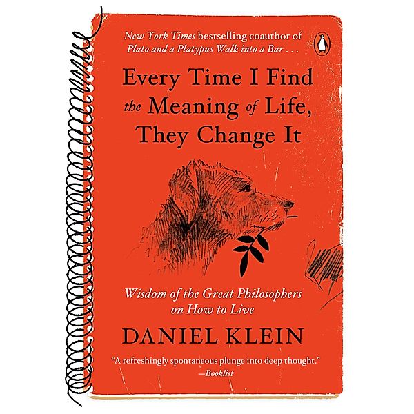 Every Time I Find the Meaning of Life, They Change It, Daniel Klein