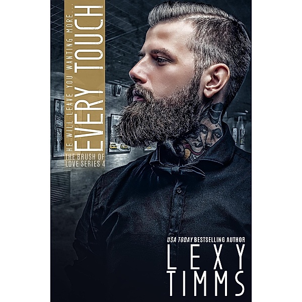 Every Touch (The Brush Of Love Series, #5) / The Brush Of Love Series, Lexy Timms