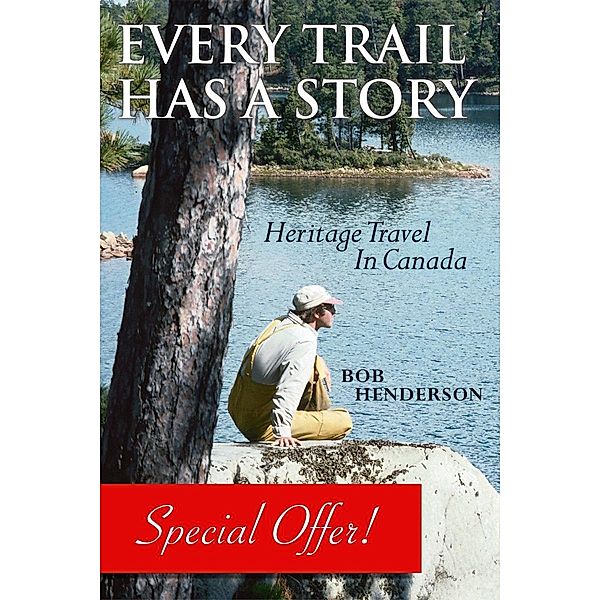 Every Trail Has a Story / Natural Heritage, Bob Henderson