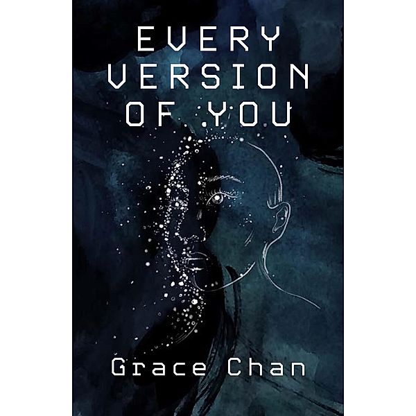 Every Version of You, Grace Chan