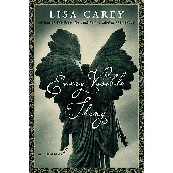 Every Visible Thing, Lisa Carey