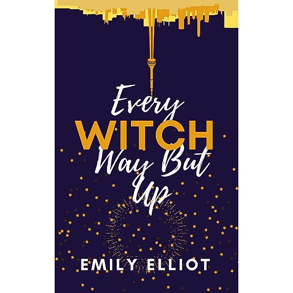 Every Witch Way But Up, Emily Elliot