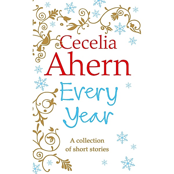 Every Year: Short Stories, Cecelia Ahern