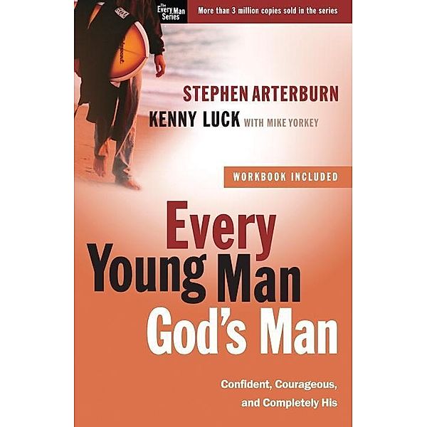 Every Young Man, God's Man / The Every Man Series, Stephen Arterburn, Kenny Luck, Mike Yorkey