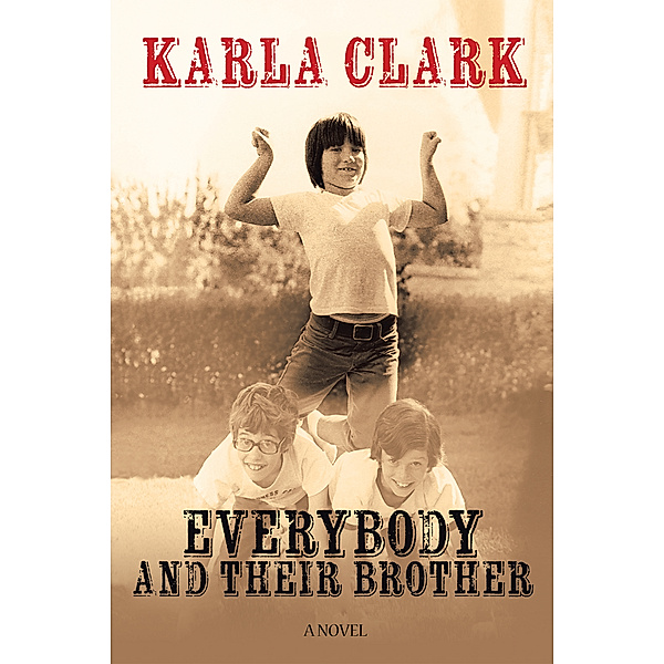 Everybody and Their Brother, Karla Clark