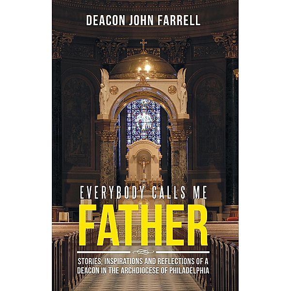 Everybody Calls Me Father, Deacon John Farrell