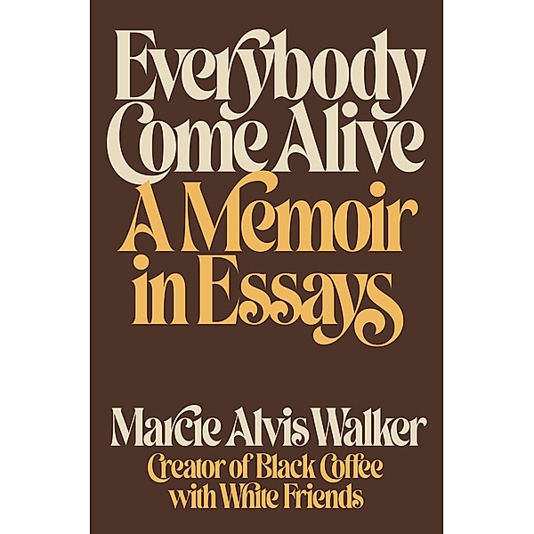 Everybody Come Alive, Marcie Alvis Walker