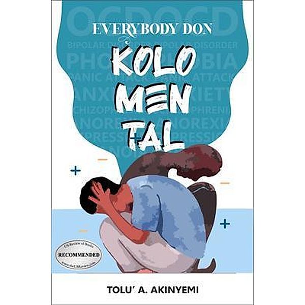 Everybody Don Kolomental, Tolu' A. Akinyemi
