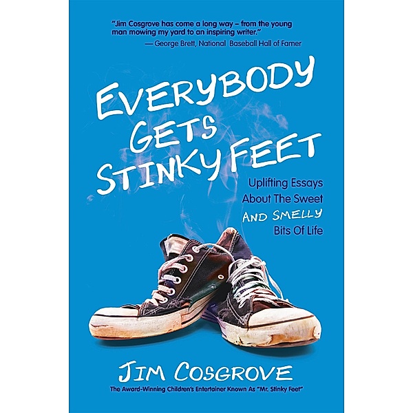 Everybody Gets Stinky Feet, Jim Cosgrove