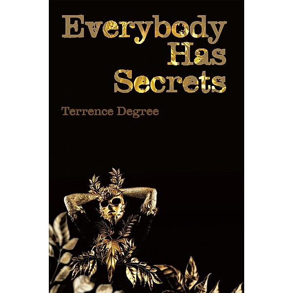 Everybody Has Secrets, Terrence Degree