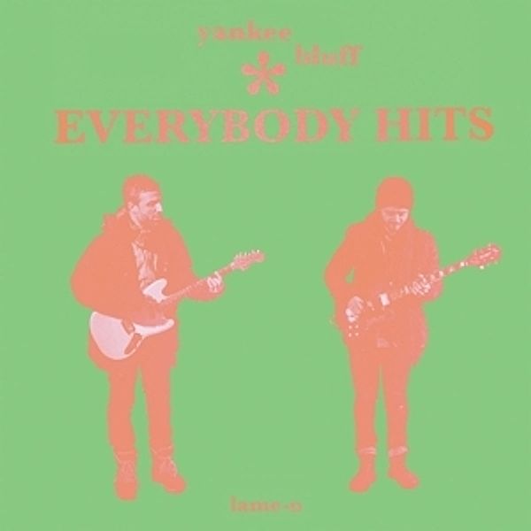 Everybody Hits (Ltd.Green Vinyl), Yankee Bluff