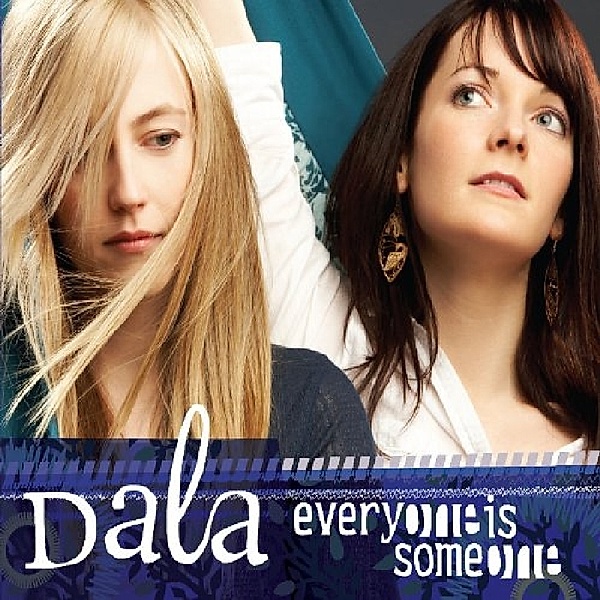 Everybody Is Someone, DaLa