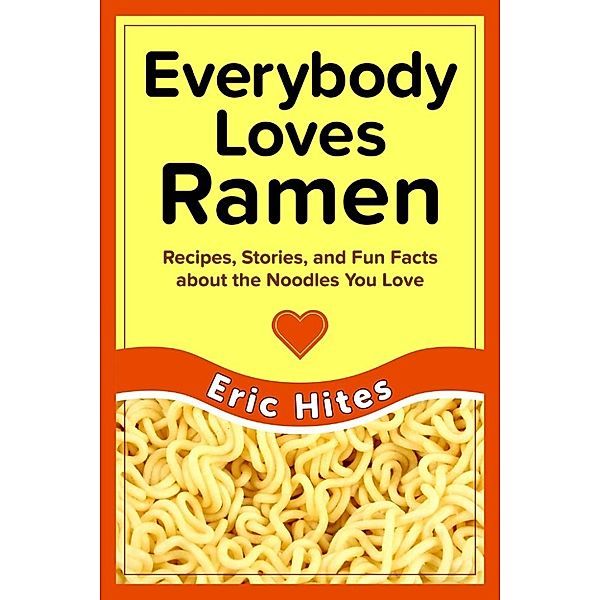 Everybody Loves Ramen, Eric Hites