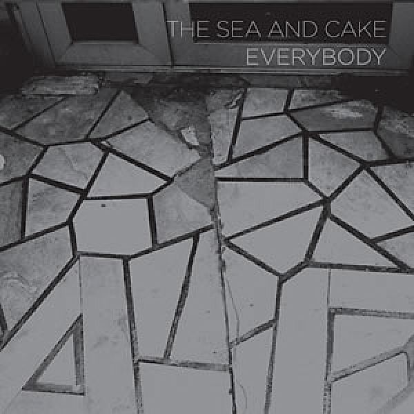Everybody (Vinyl), The Sea And Cake
