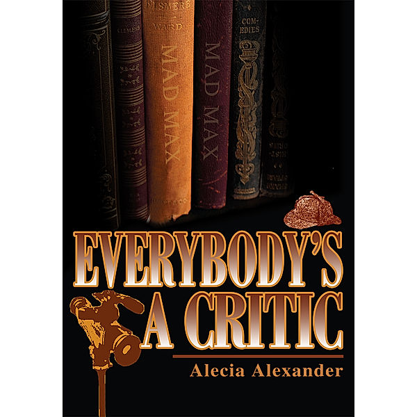 Everybody's a Critic, Alecia Alexander