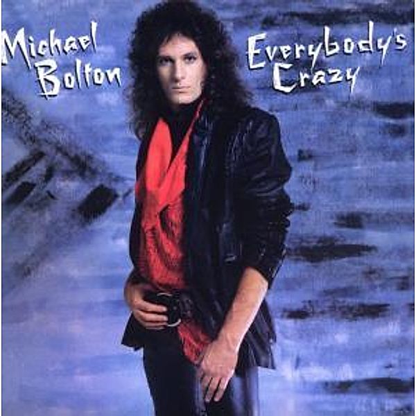 Everybody'S Crazy (Special Edition), Michael Bolton