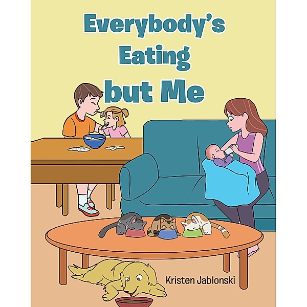 Everybody's Eating but Me, Kristen Jablonski