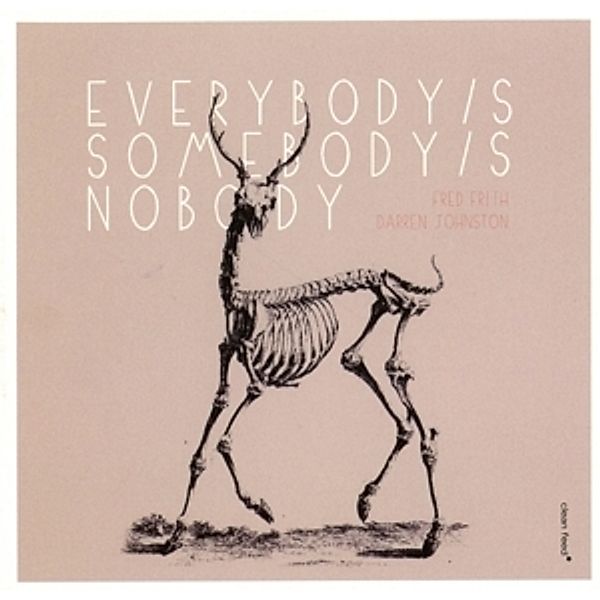 Everybody'S Somebody'S Nobody, Fred Frith, Darren Johnston