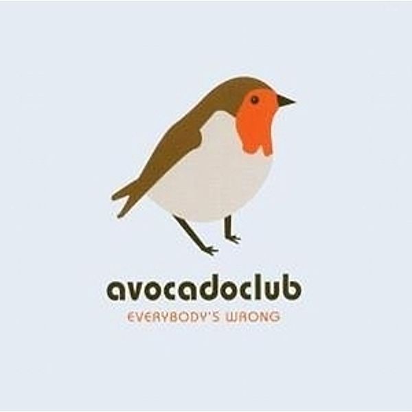 Everybodys Wrong, Avocadoclub