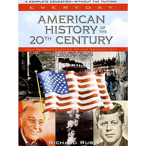 Everyday: American History of the 20th Century, Richard Rubin